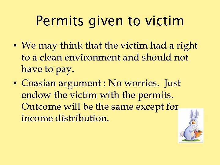 Permits given to victim • We may think that the victim had a right