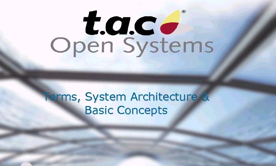Open Systems Terms, System Architecture & Basic Concepts 