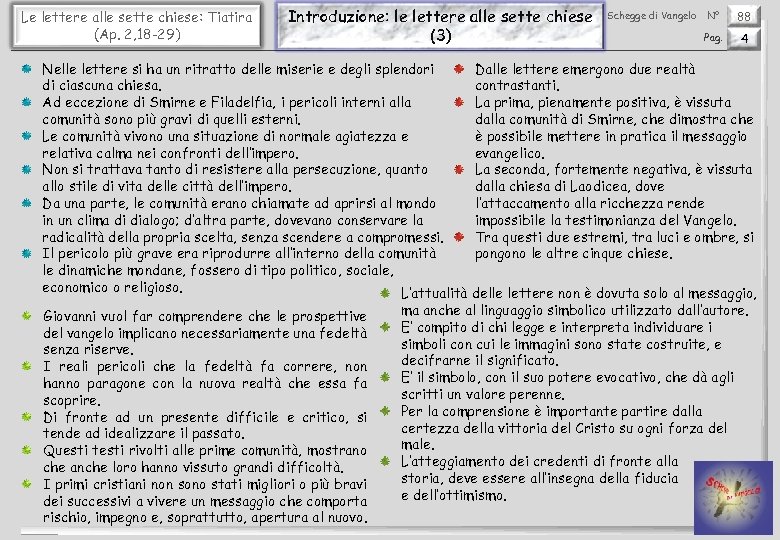 Le lettere alle sette chiese: Tiatira (Ap. 2, 18 -29) Introduzione: le lettere alle