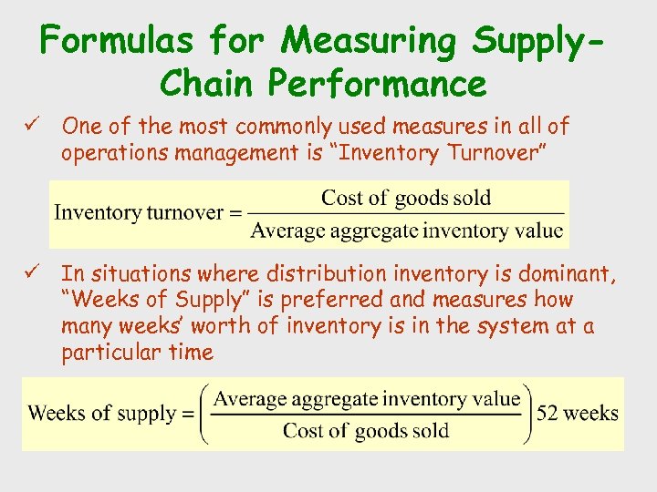 Formulas for Measuring Supply. Chain Performance ü One of the most commonly used measures