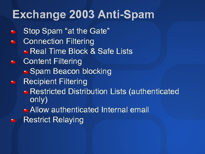 Exchange 2003 Anti-Spam Stop Spam “at the Gate” Connection Filtering Real Time Block &