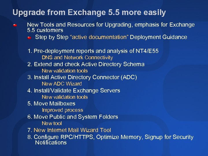 Upgrade from Exchange 5. 5 more easily New Tools and Resources for Upgrading, emphasis