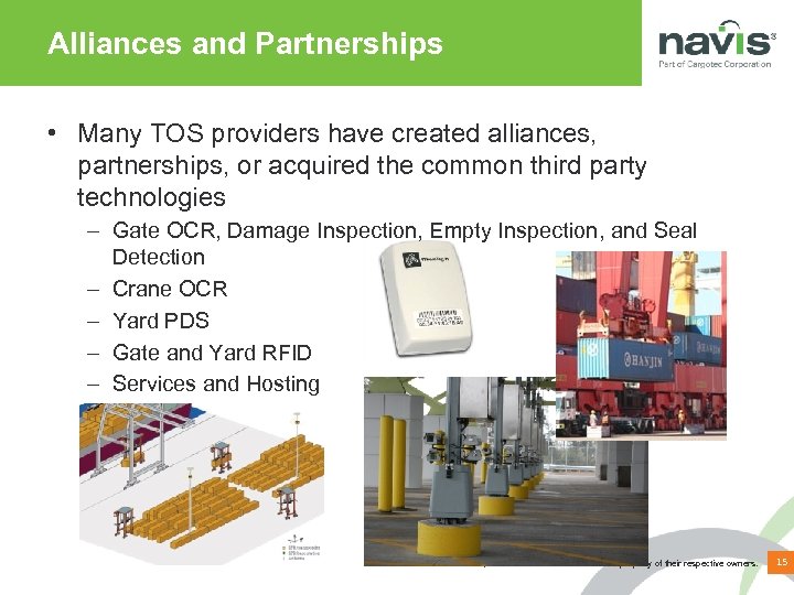 Alliances and Partnerships • Many TOS providers have created alliances, partnerships, or acquired the