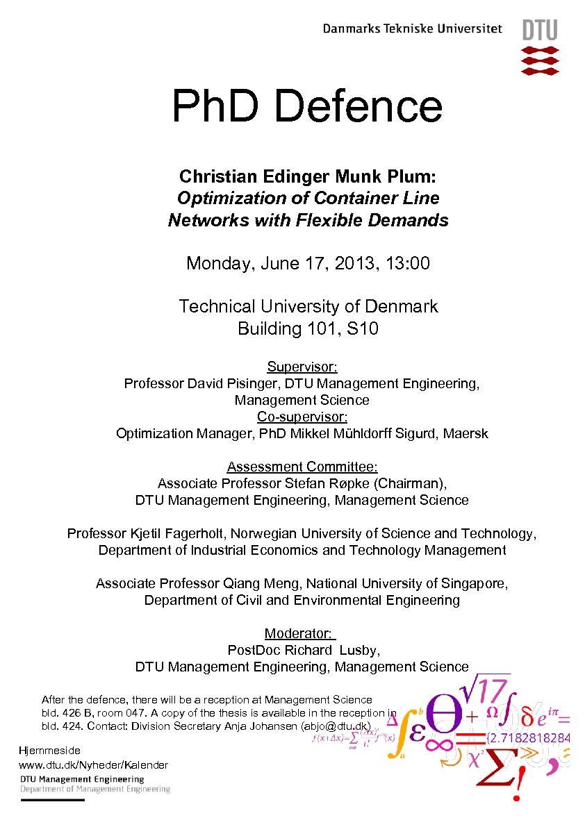  Ph. D Defence Christian Edinger Munk Plum: Optimization of Container Line Networks with