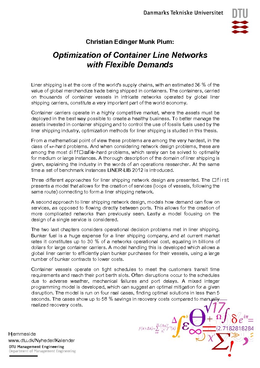 Christian Edinger Munk Plum: Optimization of Container Line Networks with Flexible Demands Liner shipping