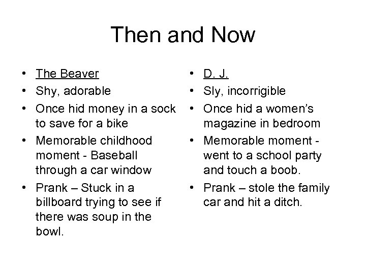 Then and Now • The Beaver • Shy, adorable • Once hid money in