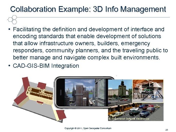 Collaboration Example: 3 D Info Management • Facilitating the definition and development of interface