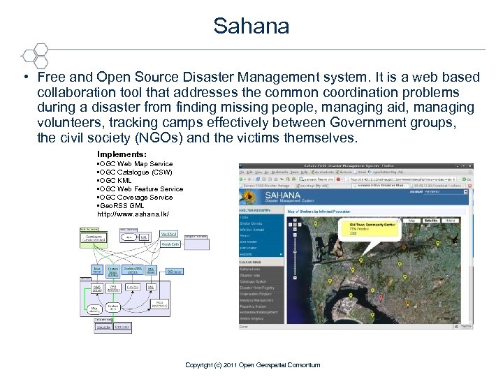 Sahana • Free and Open Source Disaster Management system. It is a web based