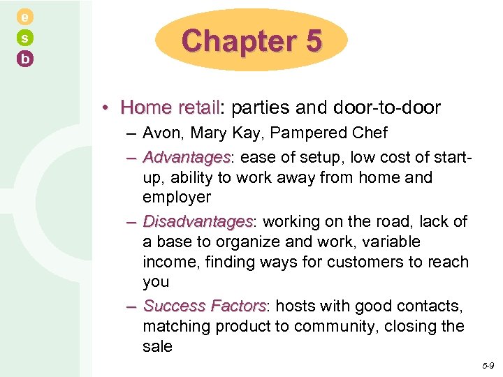 e s b Chapter 5 • Home retail: parties and door-to-door retail – Avon,