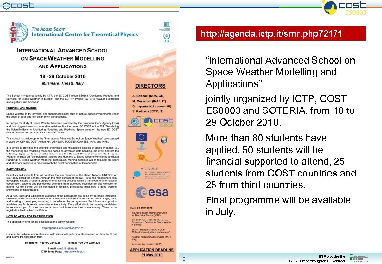 http: //agenda. ictp. it/smr. php 72171 “International Advanced School on Space Weather Modelling and