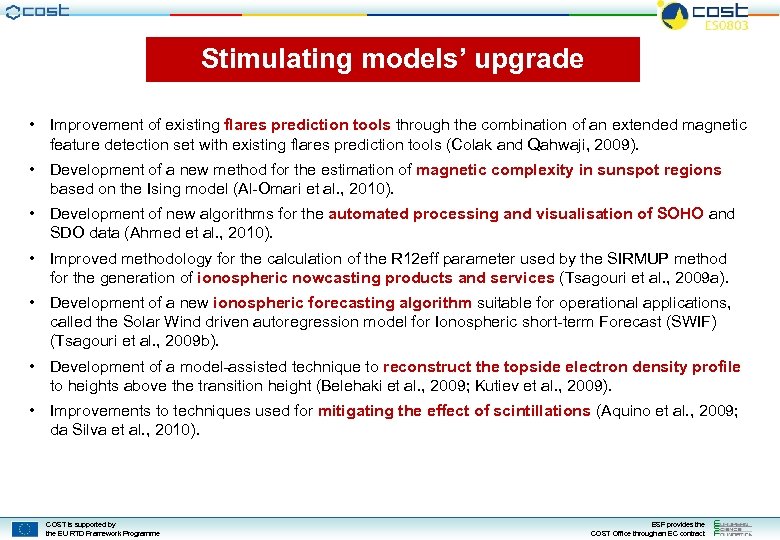 Stimulating models’ upgrade • Improvement of existing flares prediction tools through the combination of