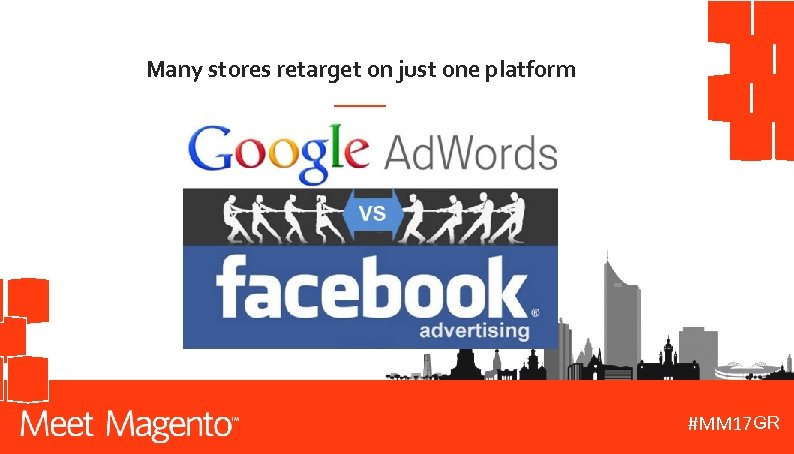 Many stores retarget on just one platform GR #MM 17 DE 