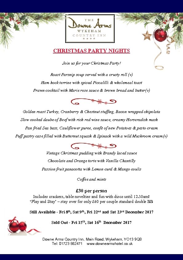 CHRISTMAS PARTY NIGHTS Join us for your Christmas Party! Roast Parsnip soup served with