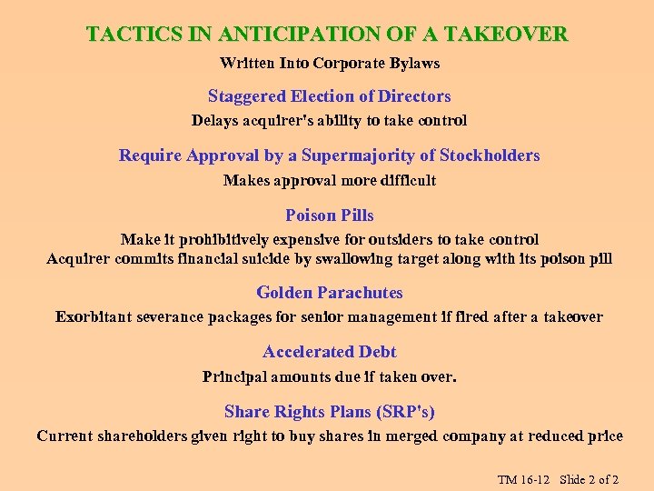 TACTICS IN ANTICIPATION OF A TAKEOVER Written Into Corporate Bylaws Staggered Election of Directors