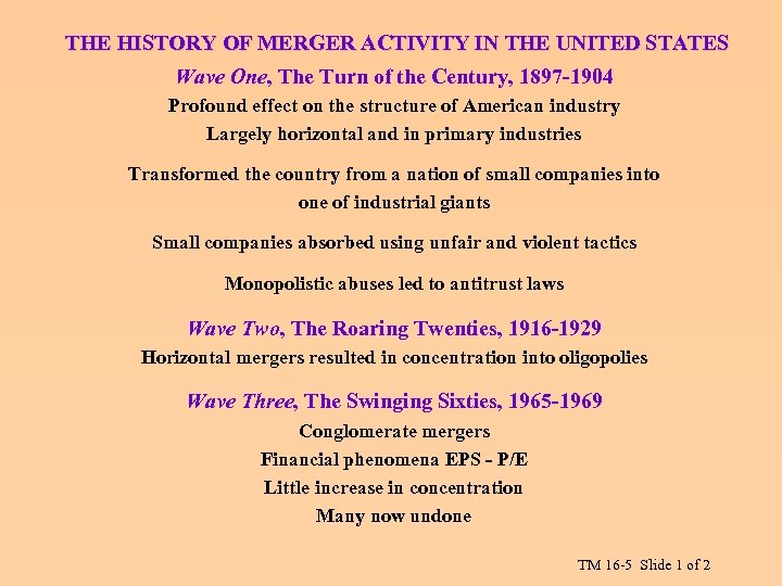 THE HISTORY OF MERGER ACTIVITY IN THE UNITED STATES Wave One, The Turn of