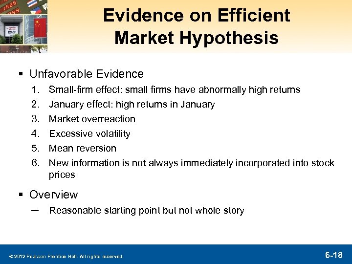 Evidence on Efficient Market Hypothesis § Unfavorable Evidence 1. 2. 3. 4. 5. 6.