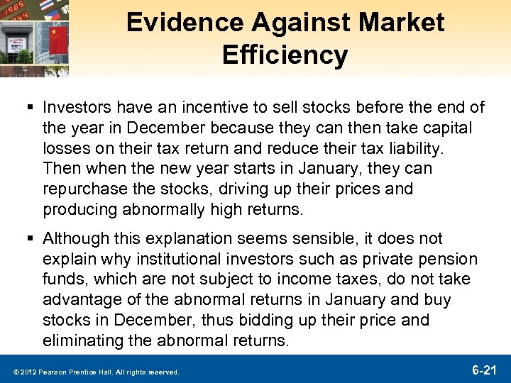 Evidence Against Market Efficiency § Investors have an incentive to sell stocks before the