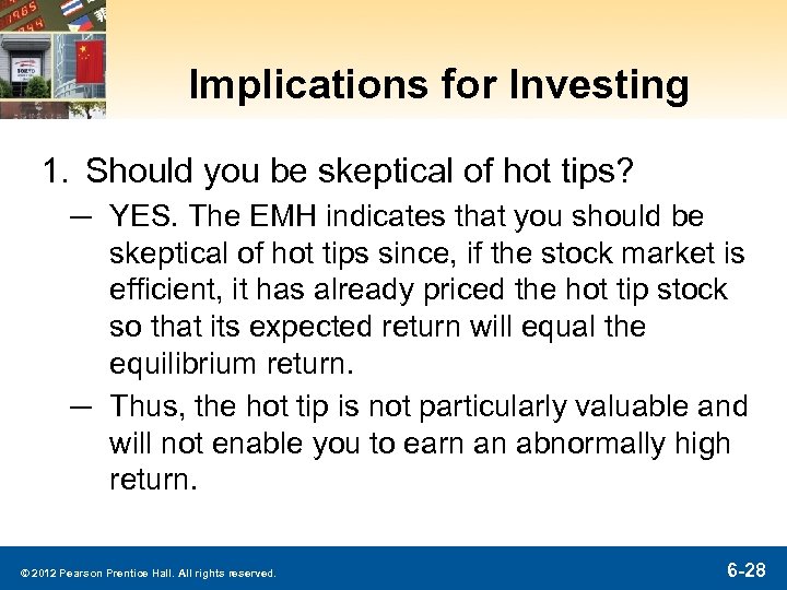 Implications for Investing 1. Should you be skeptical of hot tips? ─ YES. The