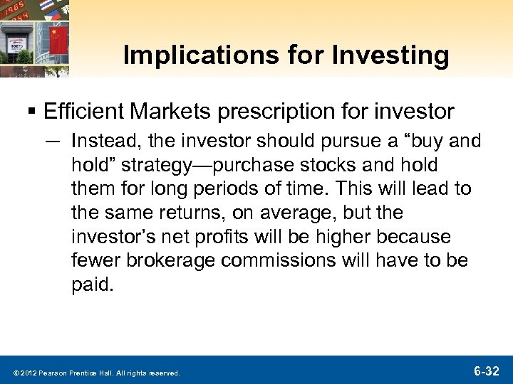 Implications for Investing § Efficient Markets prescription for investor ─ Instead, the investor should