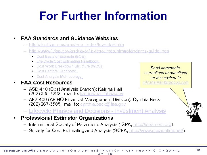For Further Information § FAA Standards and Guidance Websites – http: //fast. faa. gov/ams/non_index/investab.