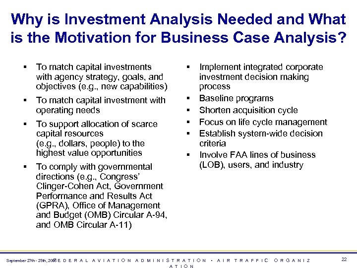 Why is Investment Analysis Needed and What is the Motivation for Business Case Analysis?