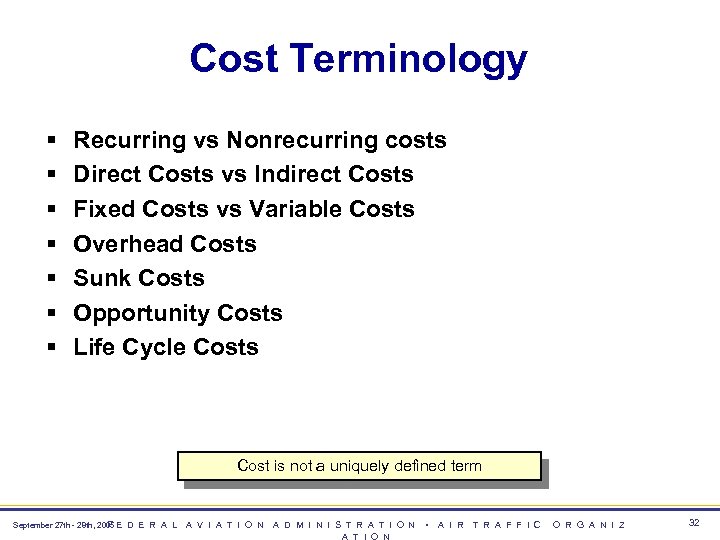 Cost Terminology § § § § Recurring vs Nonrecurring costs Direct Costs vs Indirect