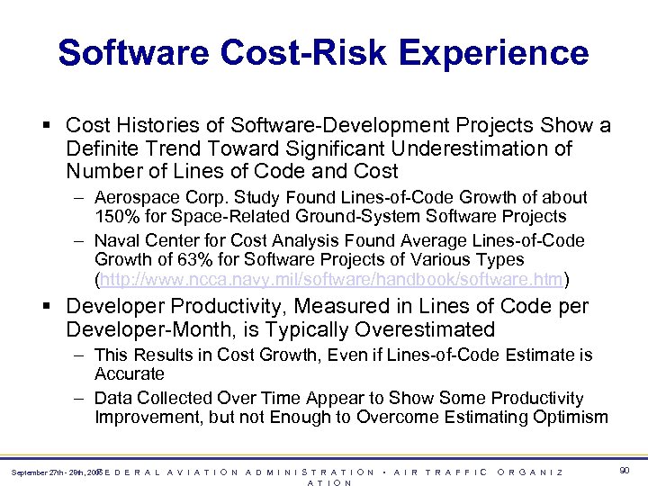 Software Cost-Risk Experience § Cost Histories of Software-Development Projects Show a Definite Trend Toward