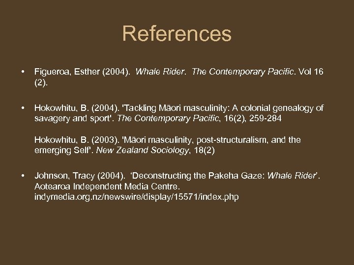 References • • Figueroa, Esther (2004). Whale Rider. The Contemporary Pacific. Vol 16 (2).