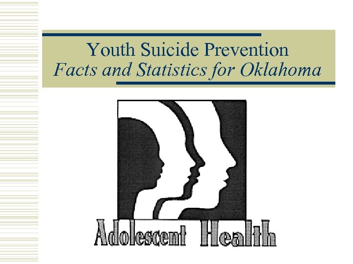 Youth Suicide Prevention Facts and Statistics for Oklahoma 
