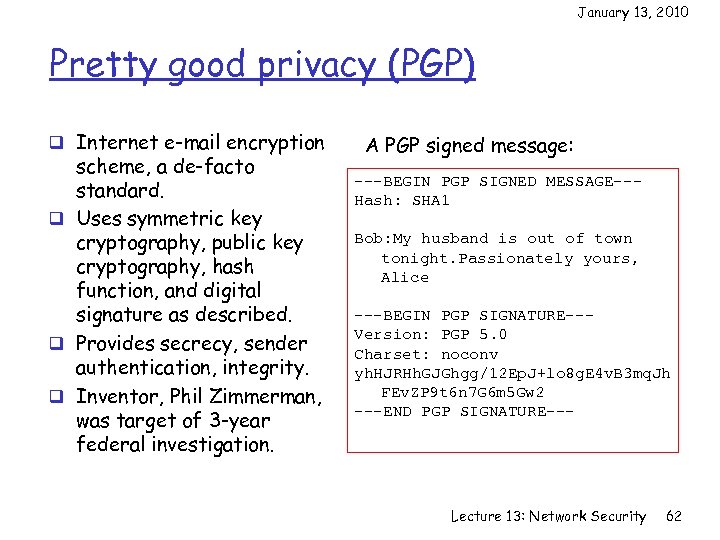 January 13, 2010 Pretty good privacy (PGP) q Internet e-mail encryption scheme, a de-facto