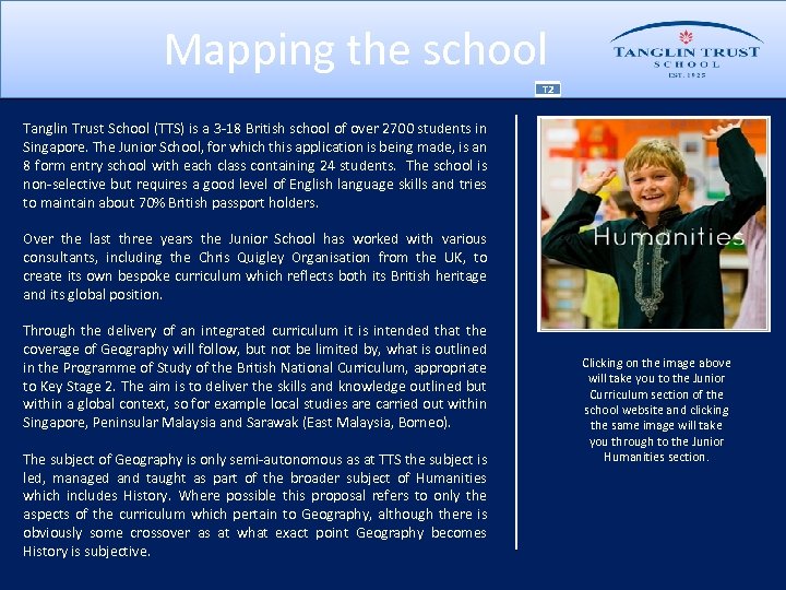 Mapping the school T 2 Tanglin Trust School (TTS) is a 3 -18 British