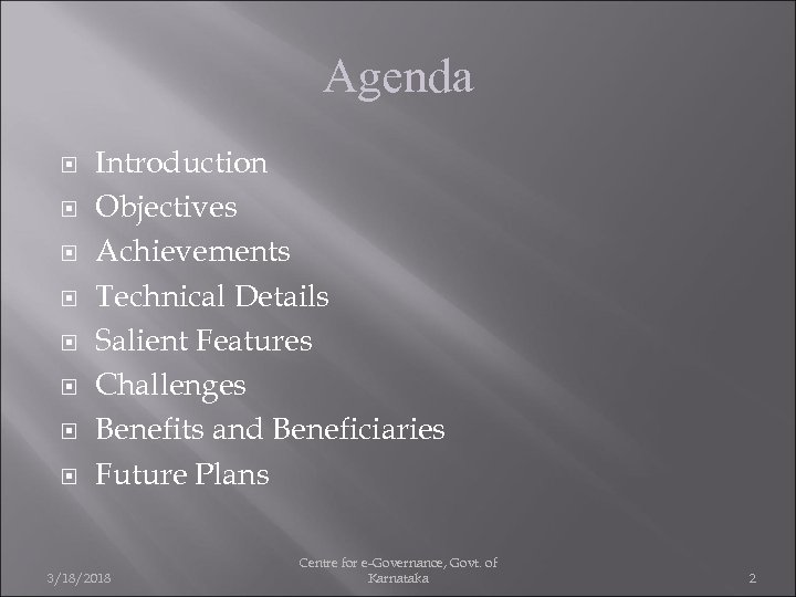 Agenda Introduction Objectives Achievements Technical Details Salient Features Challenges Benefits and Beneficiaries Future Plans