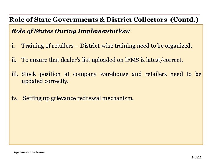 Role of State Governments & District Collectors (Contd. ) Role of States During Implementation: