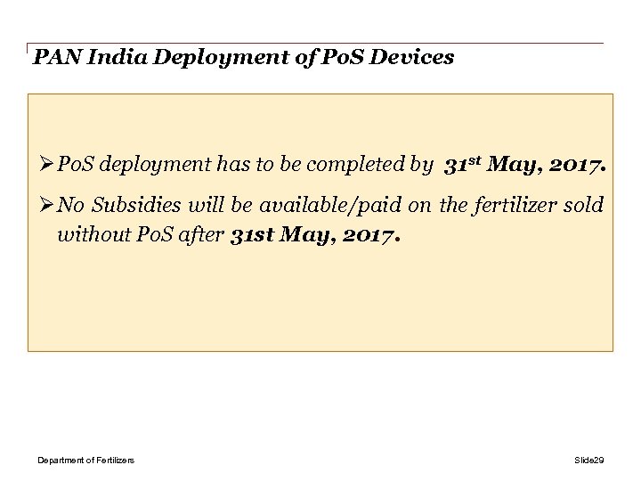 PAN India Deployment of Po. S Devices Ø Po. S deployment has to be