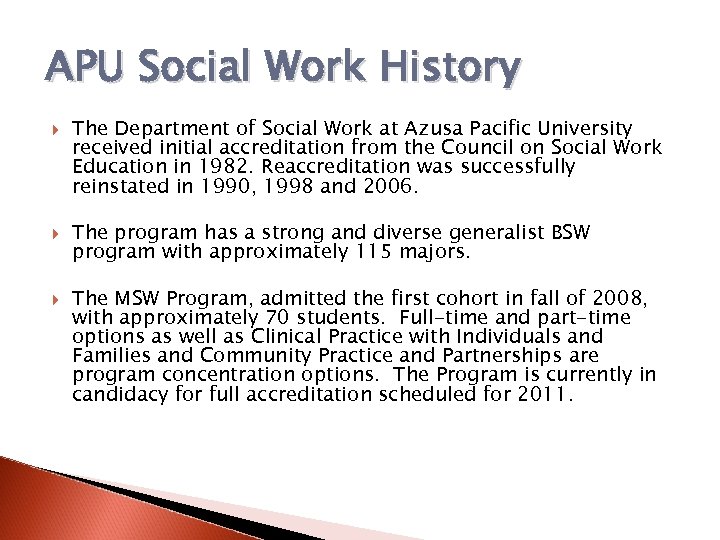 APU Social Work History The Department of Social Work at Azusa Pacific University received