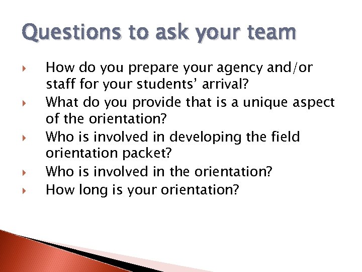 Questions to ask your team How do you prepare your agency and/or staff for