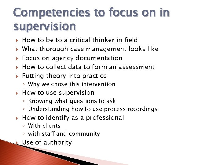 Competencies to focus on in supervision How to be to a critical thinker in