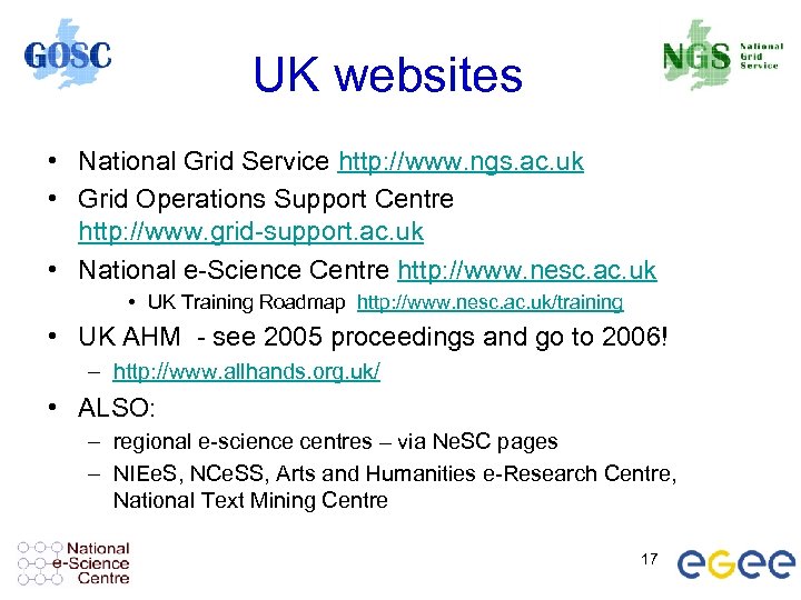 UK websites • National Grid Service http: //www. ngs. ac. uk • Grid Operations