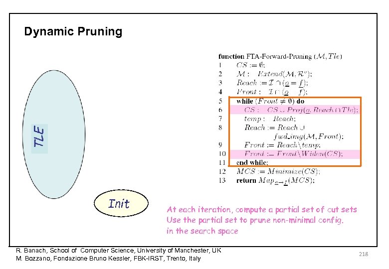 Dynamic Pruning Init At each iteration, compute a partial set of cut sets Use