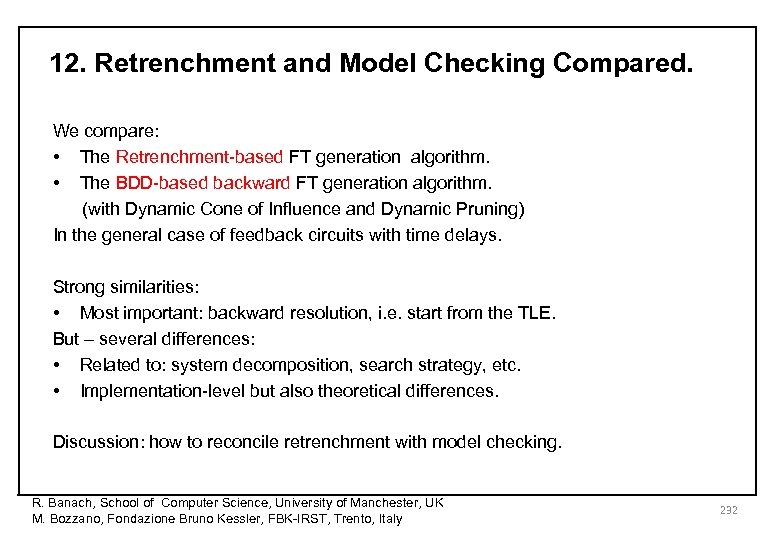 12. Retrenchment and Model Checking Compared. We compare: • The Retrenchment-based FT generation algorithm.