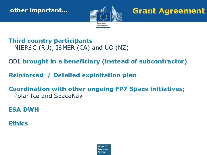 other important… Grant Agreement Third country participants NIERSC (RU), ISMER (CA) and UO (NZ)