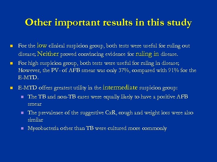 Other important results in this study n n n For the low clinical suspicion