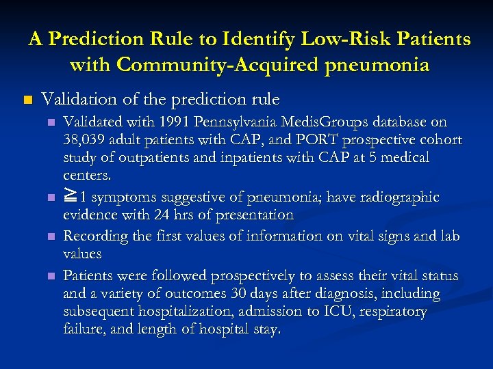 A Prediction Rule to Identify Low-Risk Patients with Community-Acquired pneumonia n Validation of the