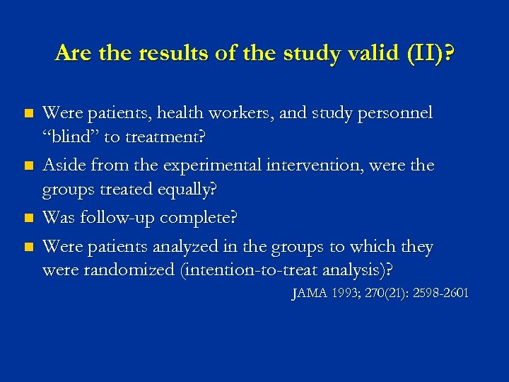 Are the results of the study valid (II)? n n Were patients, health workers,