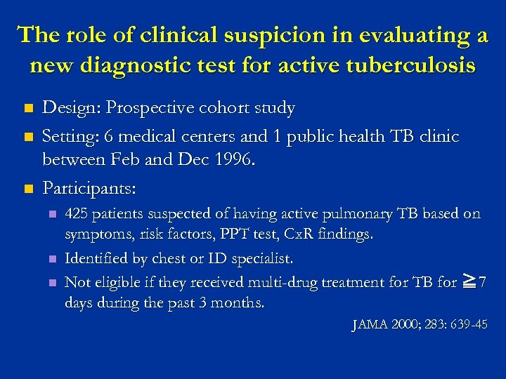 The role of clinical suspicion in evaluating a new diagnostic test for active tuberculosis