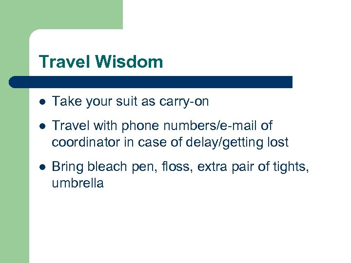 Travel Wisdom l Take your suit as carry-on l Travel with phone numbers/e-mail of