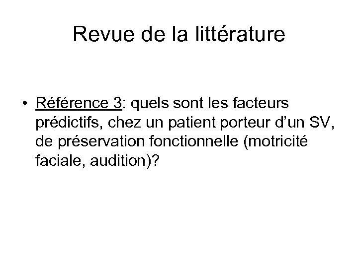Revue de la littérature • Référence 3: quels sont les facteurs prédictifs, chez un