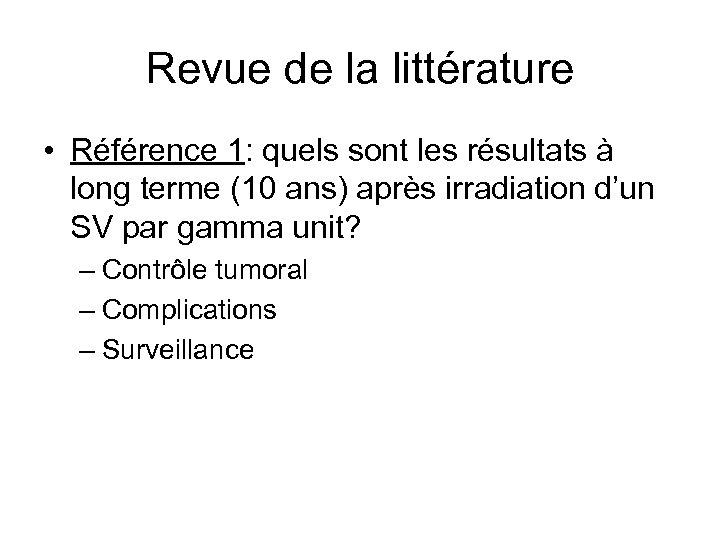 Revue de la littérature • Référence 1: quels sont les résultats à long terme