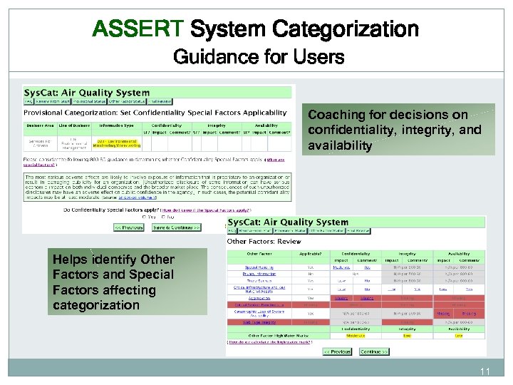 ASSERT System Categorization Guidance for Users Low Moderate Low Coaching for decisions on confidentiality,
