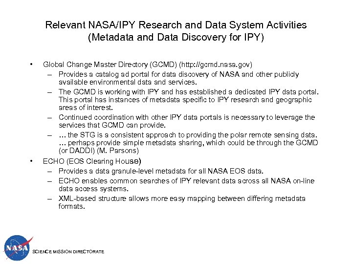 Relevant NASA/IPY Research and Data System Activities (Metadata and Data Discovery for IPY) •